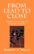 From Lead to Close: A Four Step Guide to Effective Selling