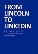 From Lincoln to LinkedIn: The 55-Minute Guide to Social Communication