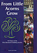 From Little Acorns Grow: 150 Years of West Bromwich Building Society