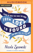 From Lost to Found: Giving Up What You Think You Want for What Will Set You Free