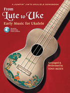 From Lute to Uke: Jumpin' Jim's Ukulele Masters - Early Music for Ukulele