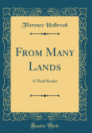 From Many Lands: A Third Reader (Classic Reprint)