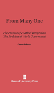 From Many One: The Process of Political Integration and the Problem of World Government