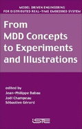 From MDD Concepts to Experiments and Illustrations