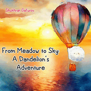 From Meadow to Sky - A Dandelion's Adventure