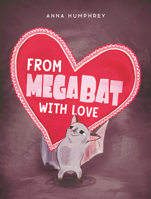 From Megabat with Love - Humphrey, Anna