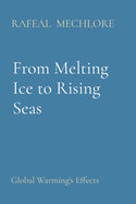 From Melting Ice to Rising Seas: Global Warming's Effects