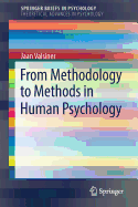 From Methodology to Methods in Human Psychology