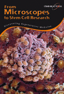 From Microscopes to stem cell research: Discovering regenerative medicine - Morgan, Sally