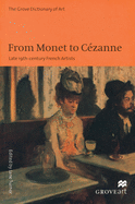 From Monet to Cezanne: Late 19th Century French Artists