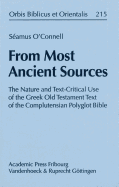 From Most Ancient Sources: The Nature and Text-Critical Use of the Greek Old Testament Text of the Complutensian Polyglot Bible