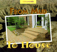 From Mud to House: A Photo Essay