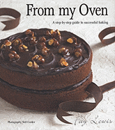 From My Oven: A Step-By-Step Guide to Successful Baking