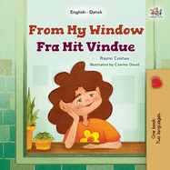 From My Window (English Danish Bilingual Kids Book)