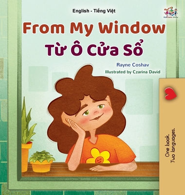 From My Window (English Vietnamese Bilingual Kids Book) - Coshav, Rayne, and Books, Kidkiddos