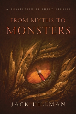 From Myths to Monsters - Hillman, Jack