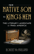 From Native Son to King's Men: The Literary Landscape of 1940s America