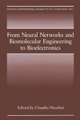 From Neural Networks and Biomolecular Engineering to Bioelectronics - Nicolini, C (Editor)