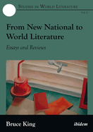 From New National to World Literature: Essays and Reviews