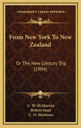 From New York to New Zealand: Or the New Century Trip (1904)