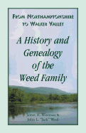 From Northamptonshire to Walker Valley: A History and Genealogy of the Weed Family