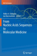 From Nucleic Acids Sequences to Molecular Medicine