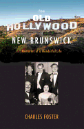 From Old Hollywood to New Brunswick: Memories of a Wonderful Life