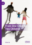 From One Child to Two Children: Opportunities and Challenges for the One-Child Generation Cohort in China