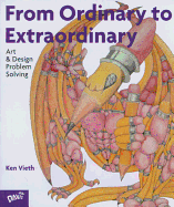From Ordinary to Extraordinary: Art & Design Problem Solving