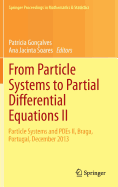 From Particle Systems to Partial Differential Equations II: Particle Systems and PDEs II, Braga, Portugal, December 2013