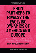 From Partners to Rivals? The Evolving Dynamics Of America And Europe