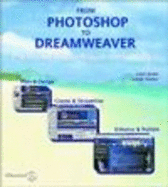 From Photoshop to Dreamweaver 3 Steps to Great Visual Web Design!