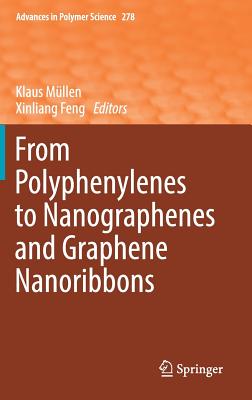 From Polyphenylenes to Nanographenes and Graphene Nanoribbons - Mllen, Klaus (Editor), and Feng, Xinliang (Editor)