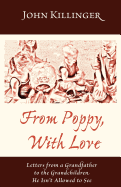 From Poppy with Love: Letters from a Grandfather to the Grandchildren He Isn't Allowed to See
