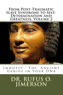 From Post-Traumatic Slave Syndrome to Self-Determination and Greatness, Volume 2