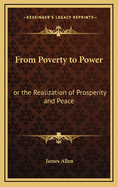 From Poverty to Power: Or the Realization of Prosperity and Peace