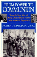 From Power to Communion: Toward a New Way of Being Church Based on the Latin American Experience