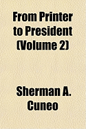 From Printer to President (Volume 2)