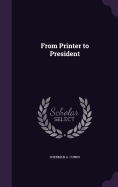 From Printer to President