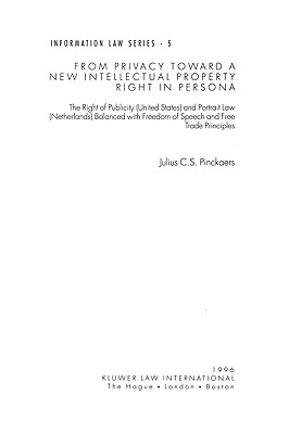 From Privacy Toward a New Intellectual Prop Right in Persona - Pinckaers, Julius C S