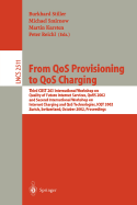From Qos Provisioning to Qos Charging: Third Cost 263 International Workshop on Quality of Future Internet Services, Qofis 2002, and Second International Workshop on Internet Charging and Qos Technologies, Icqt 2002, Zurich, Switzerland, October 16-18...