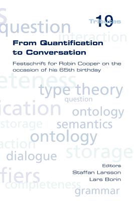 From Quantification to Conversation - Larsson, Staffan (Editor), and Borin, Lars (Editor)