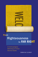 From Righteousness to Far Right: An Anthropological Rethinking of Critical Security Studies Volume 248
