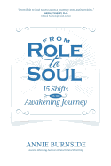 From Role to Soul: 15 Shifts on the Awakening Journey