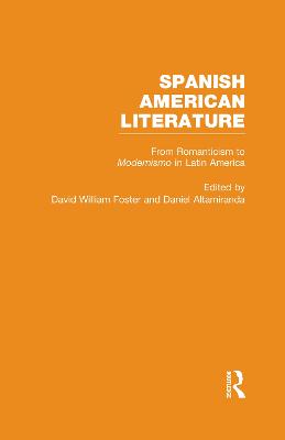 From Romanticism to Modernismo in Latin America - Foster, David William (Editor), and Altamiranda, Daniel (Editor)