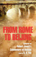 From Rome to Beijing: Symposia on Robert Jewett's Commentary on Romans