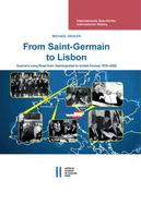 From Saint-Germain to Lisbon: Austria's Long Road from Disintegrated to United Europe 1919-2009