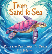 From Sand to Sea: Facts and Fun Under the Ocean
