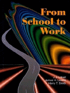 From School to Work - Littrell, Joseph J, and Lorenz, James H, and Smith, Harry T