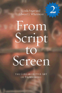 From Script to Screen 2: The Collaborative Art of Filmmaking